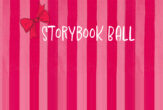 Storybook Ball